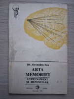 Sen Alexandru - Arta memoriei. Antrenament si dezvoltare