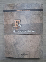 Serban Alexianu - File din viata tatalui meu (uzata)