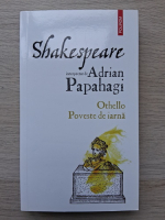 Shakespeare - Othello. Poveste de iarna (interpretat de Adrian Papahagi)