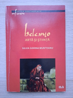 Silvia Sorina Munteanu - Belcanto. Artă și știință