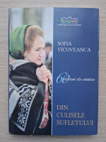 Sofia Vicoveanca - Din culisele sufletului