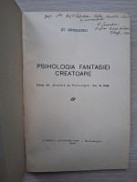 St. Zissulescu - Psihologia fantasiei creatoare (cu autograful si dedicatia autorului pentru C. Radulescu-Motru, 1940)