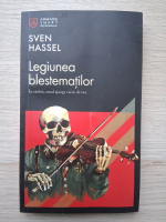 Sven Hassel - Legiunea blestematilor. In razboi, omul ajunge carne de tun