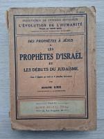 Adolphe Lods - Des prophetes a Jesus les prophetes d'Israel et les debuts du judaisme (1935)