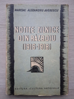 Alexandru Averescu - Notite zilnice din razboiu 1916-1918