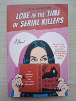 Alicia Thompson - Love in the time of serial killers