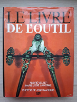 Andre Velter, Marie Jose Lamothe - Le livre de l'outil