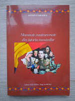 Anton Caragea - Momente controversate din istoria romanilor
