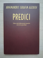 Arhimandrit Serafim Alexiev - Predici. Taina vietii duhovnicesti consta in smerenie si pocainta