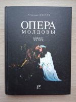Aurelian Danila - Opera Moldovei. Secolul XX
