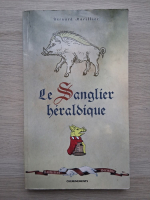 Bernard Marillier - Le sanglier heraldique