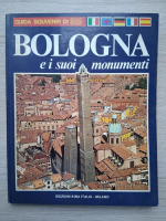 Bologna e i suoi monumenti (ghid turistic)