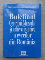 Buletinul centrului, muzeului si arhivei istorice a evreilor din Romania, nr. 13