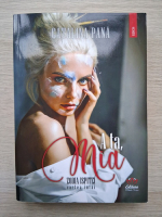 Catalina Pana - Zodia ispitei, volumul 1. A ta, Mia