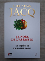 Christian Jacq - Le Noel de l'assasin. Les enquetes de l'inspecteur higgins