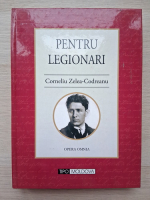 Corneliu Zelea Codreanu - Pentru legionari