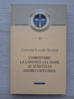 Cuviosul Acachie Savaitul - Comentariu la Canonul cel Mare al Sfantului Andrei Criteanul