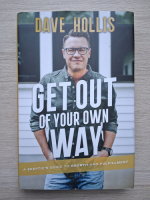 Dave Hollis - Get out of your own way