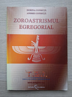 Dorina Cotruta, Andrei Cotruta - Zoroastrismul egregorial