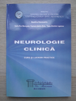 Dumitru Constantin - Neurologie clinica. Curs si lucrari practice