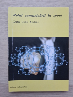 Duta Gini Andrei - Rolul comunicarii in sport