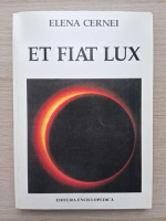 Elena Cernei - Et fiat lux