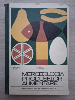 Elena Musetescu, N. Onutu - Merceologia produselor alimentare. Manual pentru scoli de cooperatie anul I si II
