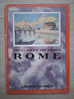 Encyclopedie par l'image Rome