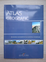 Ene Marian, Ionut Popa - Atlas geografic. Regiunile geografice si judetele Romaniei