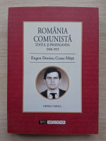 Eugen Denize, Cezar Mata - Romania comunista. Statul si propaganda 1948-1953