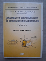 Felicia Doina Ciomocos -  Rezistenta materialelor in ingineria structurilor, volumul 1. Solicitarile simple