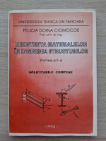 Felicia Doina Ciomocos - Rezistenta materialelor in ingineria structurilor, volumul 2. Solicitarile compuse