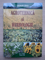 Gheorghe Carciu - Agrotehnica si herbologie