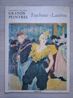 Grands peintres. Toulouse-Lautrec