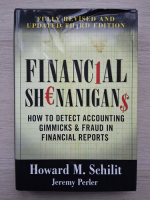 Howard M. Schilit, Jeremy Perler - Financial shenanigans. How to detect accounting gimmicks and fraud in financial reports