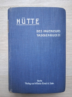 Hutte des ingenieurs taschenbuch (volumul 3, 1928)