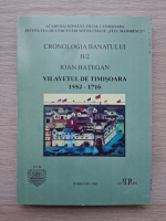Ioan Hategan - Cronologia Banatului, volumul 2, partea a II-a. Vilayetul de Timisoara, 1552-1716
