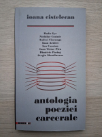 Ioana Cistelecan - Antologia poeziei carcerale