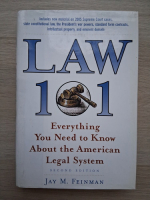 Jay M. Feinman - Law 101. Everything you need to know about the american legal system