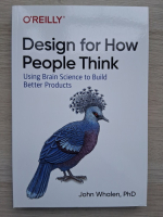 John Whalen - Design for how people think. Using brain science to build better products