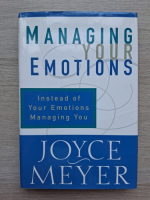 Joyce Meyer - Managing your emotions. Instead of your emotions managing you