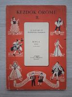 Kola Jozsef - Kezdok orome, volumul 2. Az elso ket ev harmonika-darabjai (partituri)