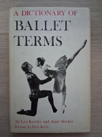 Leo Kersley, Janet Sinclair - A dictionary of ballet terms