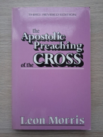 Leon Morris - The apostolic preaching of the cross