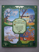 Lucy Brownridge - Cartea anotimpurilor. O calatorie prin natura fascinanta a lumii