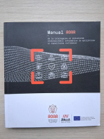 Manual ROAR. De la intelegerea si prevenirea criminalitatii informatice la sprijinirea si capacitarea victimelor