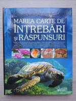 Marea carte de intrebari si raspunsuri