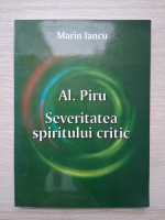 Marin Iancu - Al. Piru. Severitatea spiritului critic