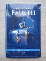 Michel Zevaco - Comoara Faustei