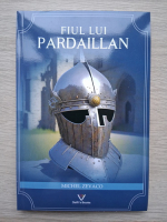 Michel Zevaco - Fiul lui Pardaillan